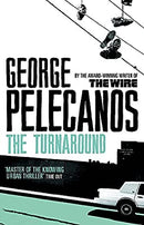 The Turnaround by Pelecanos, George | Paperback |  Subject: Crime, Thriller & Mystery | Item Code:1943