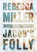 Jacob's Folly by Rebecca Miller | Hardcover |  Subject: Contemporary Fiction | Item Code:HB/183