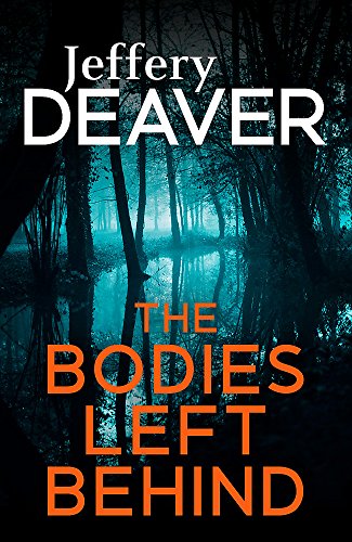 The Bodies Left Behind by Deaver, Jeffery | Subject:Action & Adventure