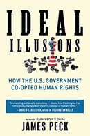 Ideal Illusions (American Empire Project) by James Peck | Paperback |  Subject: Freedom & Security | Item Code:R1|H4|3344