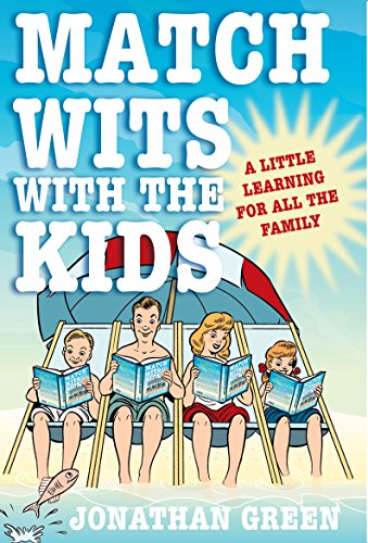Match Wits with the Kids: A Little Learning for All the Family by Green, Jonathan | Subject:Reference