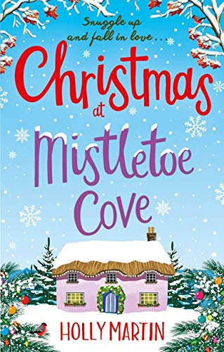 Christmas at Mistletoe Cove: A heartwarming, feel good Christmas romance to fall in love with (Hope Island 3) by Holly Martin | Subject:Fiction