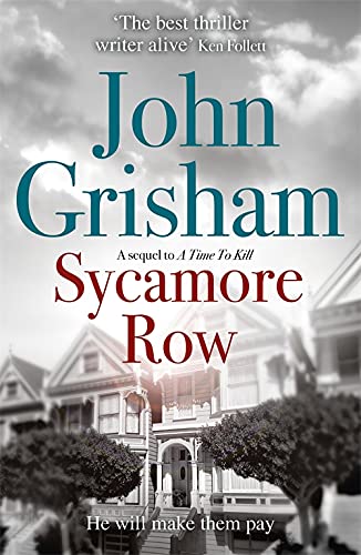 Sycamore Row: Jake Brigance, hero of A TIME TO KILL, is back by Grisham, John | Subject:Crime, Thriller & Mystery