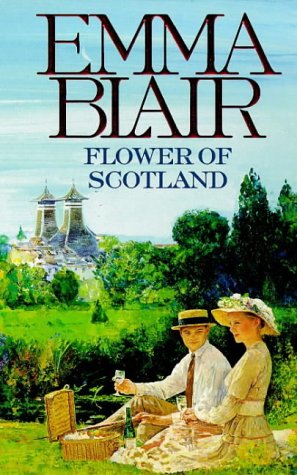 Flower Of Scotland by Blair, Emma | Subject:Fiction