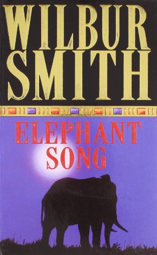 Elephant Song by Wilbur Smith | Subject:Literature & Fiction