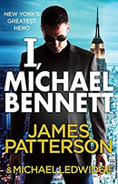I, Michael Bennett: (Michael Bennett 5). New York?s top detective becomes a crime lord?s top target by Patterson, James | Paperback | Subject:Thrillers and Suspense | Item: FL_R1_H4_5415_120321_9780099550037
