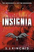 Insignia (Insignia Trilogy) by S.J. Kincaid | Paperback |  Subject: Science Fiction | Item Code:3462