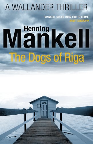 The Dogs of Riga: Kurt Wallander by Mankell, Henning | Subject:Literature & Fiction