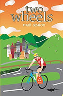 Two Wheels: Thoughts from the Bike Lane by Seaton, Matt | Paperback | Subject:Cycling | Item: F3_C1_2581