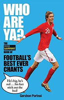 Who Are Ya?: The TalkSport Book of Football's Best Ever Chants by talkSPORT|Portnoi, Gershon | Paperback | Subject:Humour | Item: F3_B3_5175