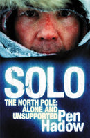 Solo: The North Pole: Alone and Unsupported by Hadow, Pen | Hardcover | Subject:Biographies & Autobiographies | Item: R1_B6_5275