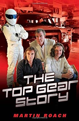 Top Gear Story: The 100% Unofficial Story of the Most Famous Car Show...In the World by Roach, Martin | Hardcover |  Subject: Cinema & Broadcast | Item Code:R1|H1|3712