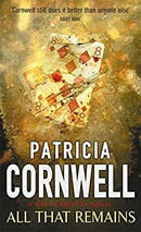 All That Remains: 3 (Dr Kay Scarpetta Mysteries) by Cornwell, Patricia | Paperback |  Subject: Crime, Thriller & Mystery | Item Code:2439