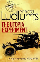 Robert Ludlum's The Utopia Experiment (Covert One Novel 9) by Ludlum, Robert|Mills, Kyle | Hardcover | Subject:Crime, Thriller & Mystery | Item: R1_G4_5318