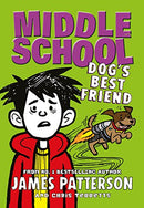 Middle School: Dog's Best Friend: (Middle School 8) by Patterson, James | Hardcover | Subject:Literature & Fiction | Item: R1_G3_5293