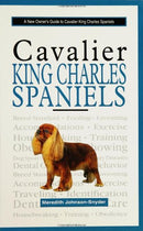 A New Owner's Guide to Cavalier King Charles Spaniels by Johnson-Snyder, Meredith | Hardcover |  Subject: Pets & Animal Care | Item Code:9780793828043 | 3351