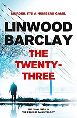 The Twenty-Three: (Promise Falls Trilogy Book 3) by Barclay, Linwood | Hardcover |  Subject: Crime, Thriller & Mystery | Item Code:HB/178