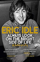 Always Look on the Bright Side of Life: A Sortabiography by Idle, Eric | Used Good | Paperback |  Subject: Music | Item Code:3195