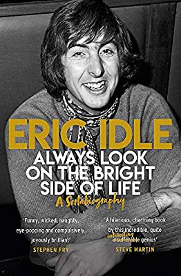 Always Look on the Bright Side of Life: A Sortabiography by Idle, Eric | Used Good | Paperback |  Subject: Music | Item Code:3195