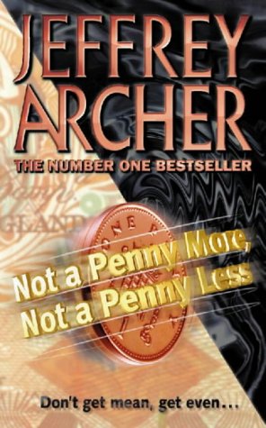 Not a Penny More, Not a Penny Less by Archer, Jeffrey | Subject:Literature & Fiction