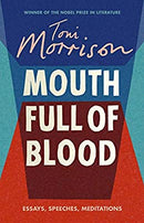 Mouth Full of Blood: Essays, Speeches, Meditations by Morrison, Toni | Paperback |  Subject: Essays | Item Code:R1|H1|3502