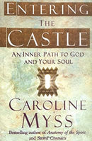 Entering the Castle: An Inner Path to God and Your Soul by Myss, Caroline | Paperback |  Subject: Mind, Body & Spirit | Item Code:R1|H4|3338