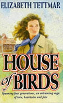 House Of Birds by Tettmar, Elizabeth | Paperback |  Subject: Contemporary Fiction | Item Code:2504