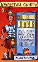 Know-It-All Guides: Conquering Romans by Crowle, Nigel | Paperback |  Subject: Humour | Item Code:CH | 267