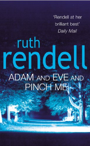 Adam And Eve And Pinch Me by Rendell, Ruth | Subject:Crime, Thriller & Mystery