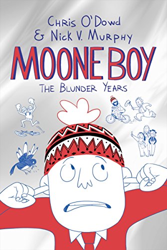 Moone Boy: The Blunder Years by O'Dowd, Chris|Murphy, Nick Vincent | Subject:Children's & Young Adult