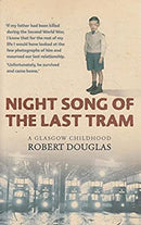 Night Song of the Last Tram - A Glasgow Childhood by Douglas, Robert | Paperback | Subject:Social & Urban History | Item: FL_F3_D2_4813