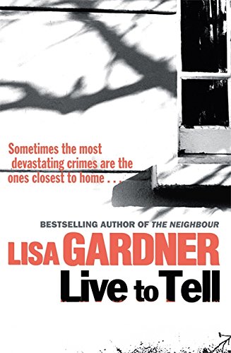 Live to Tell by Gardner, Lisa | Subject:Crime, Thriller & Mystery