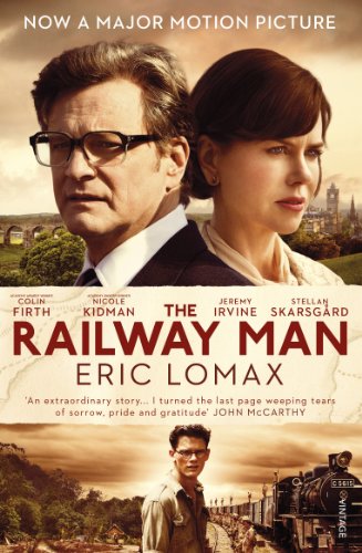 The Railway Man (Film Tie-in) by Eric Lomax | Subject:Biographies, Diaries & True Accounts