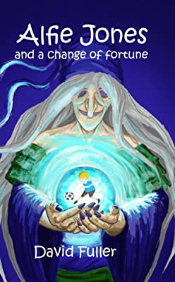 Alfie Jones and a Change of Fortune (The Alfie Jones Series) by Fuller, David | Used Good | Paperback |  Subject: Literature & Fiction | Item Code:3060