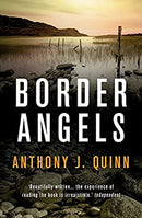 Border Angels: 2 (Inspector Celcius Daly) by Quinn, Anthony J. | Paperback |  Subject: Crime, Thriller & Mystery | Item Code:3418
