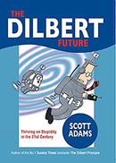 The Dilbert Future: Thriving on Stupidity by Adams, Scott | Paperback |  Subject: Comics & Mangas