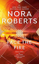 Face the Fire: 3 (Three Sisters) by Roberts, Nora | Paperback |  Subject: Contemporary Fiction | Item Code:R1|D4|1746