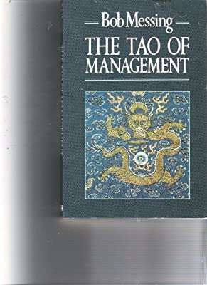 The Tao of Management: An Age Old Study for New Age Managers by Messing, Robert | Paperback |  Subject: Analysis & Strategy | Item Code:10438