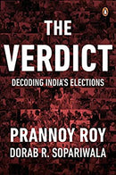 The Verdict: Decoding India's Elections by Roy, Prannoy|Sopariwala, Dorab R. | Hardcover |  Subject: Literature & Fiction