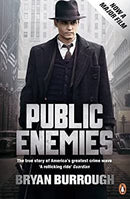 Public Enemies [Film Tie-in]: The True Story of America's Greatest Crime Wave by Burrough, Bryan | Paperback | Subject:True Accounts | Item: F3_B1_5183