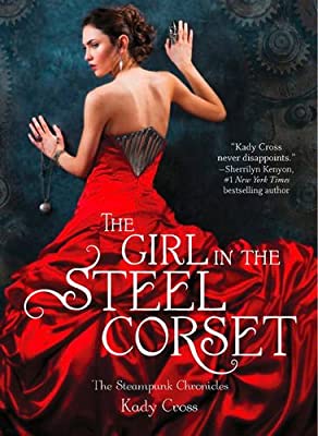 The Girl in the Steel Corset (The Steampunk Chronicles, Book 2)