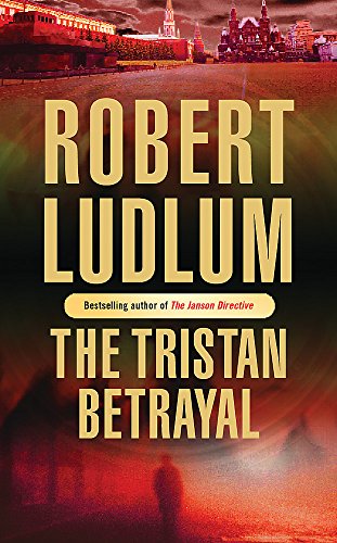 The Tristan Betrayal (Old Edition) by Ludlum, Robert | Paperback | Subject:Literature & Fiction | Item: R1_B6_5252