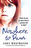 Nowhere to Run: Where do you go when there?s nowhere left to hide? by 0 | Paperback | Subject:0 | Item: F3_C4_3543