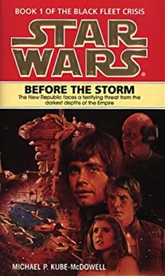 Star Wars: Before the Storm (Black Fleet Trilogy) by Kube-McDowell, Michael P. | Paperback |  Subject: Fantasy | Item Code:10536