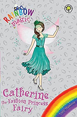 Catherine the Fashion Princess Fairy: Special (Rainbow Magic) by Meadows, Daisy | Paperback |  Subject: Action & Adventure | Item Code:CH | 253