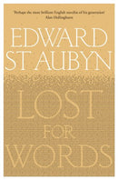 Lost For Words by St Aubyn, Edward | Hardcover | Subject:Contemporary Fiction | Item: R1_B6_5254