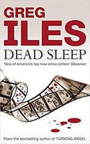 Dead Sleep by Iles, Greg | Paperback |  Subject: Literature & Fiction | Item Code:2472