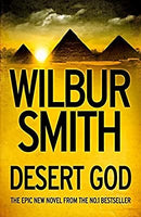 Desert God (Ancient Egypt 5) by Smith, Wilbur | Hardcover |  Subject: Action & Adventure | Item Code:HB/238