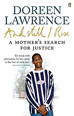 And Still I Rise: Seeking Justice For Stephen by Lawrence, Doreen | Paperback |  Subject: Biographies & Autobiographies | Item Code:2575