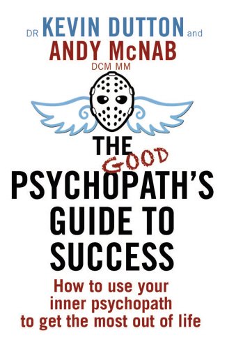 The Good Psychopath's Guide to Success by Andy McNab|Kevin Dutton | Paperback | Subject:Biographies & Autobiographies | Item: R1_G4_5332